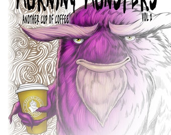 Color Your Own Morning Monsters Coloring Book, vol 2 Another Cup of Coffee