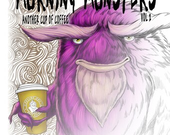 Color Your Own Morning Monsters Coloring Book, vol 2 Another Cup of Coffee