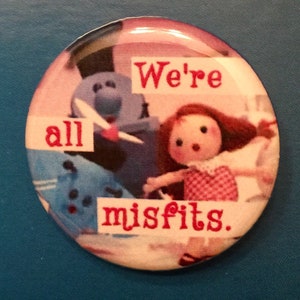 Rudolph the Red-Nosed Reindeer Misfit button | 1.25 inch pin | Christmas | Rankin Bass