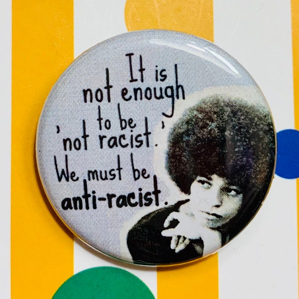 Anti-racist Angela Davis | 1.25 inch pinback button | Black Lives Matter | BLM