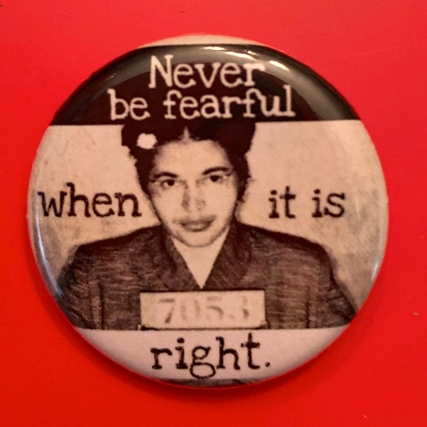 Rosa Parks | 1.25 inch political button | Black History | BLM | right matters