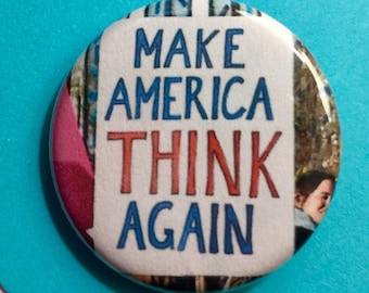 Make America Think Again 1.25 inch pinback