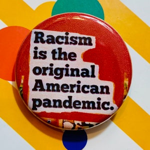 Racisme is de oorspronkelijke Amerikaanse pandemie | 1,25 inch pinback knop | Black Lives Matter | Blm