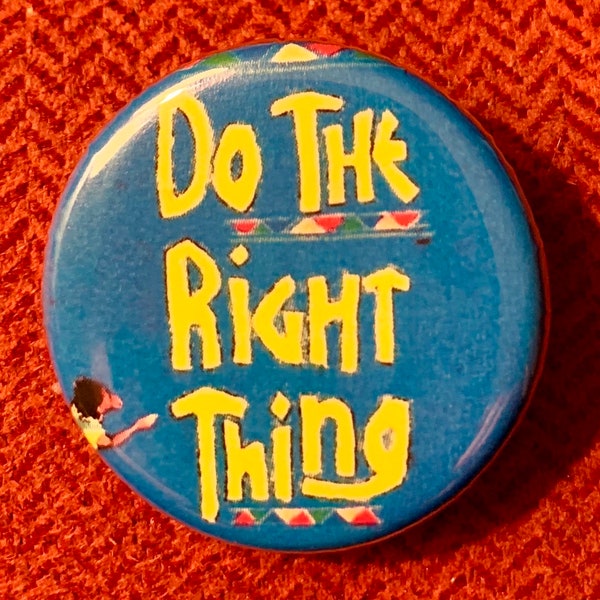 Do The Right Thing | 1.25 inch button | Spike Lee | POC | people of color | black lives matter