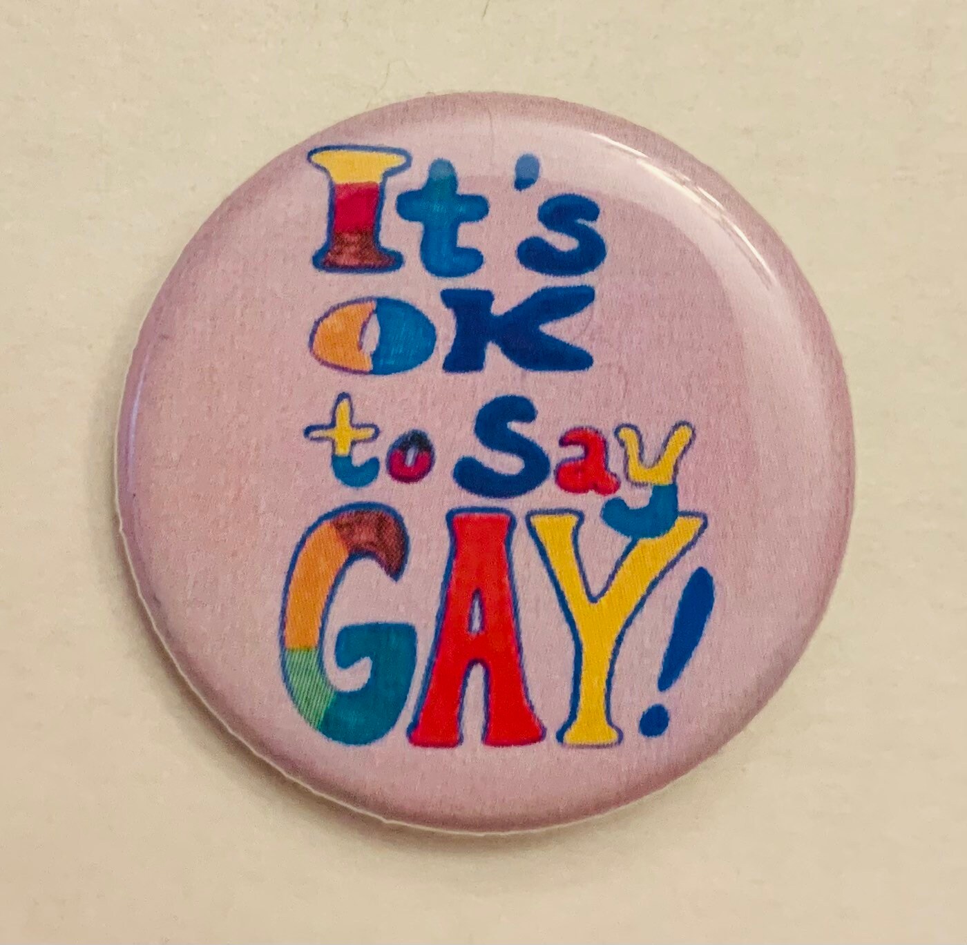 It’s ok to say gay | 1.25 inch pinback button | LGBTQ rights
