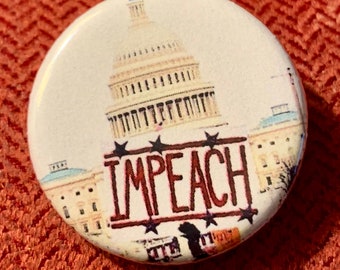Impeach | 1.25 inch political button | protest sign | anti-Trump