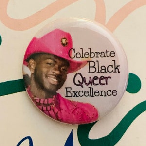Célébrez l’excellence queer noire | bouton pinback de 1,25 pouce | Lil Nas X | LGBTQIA