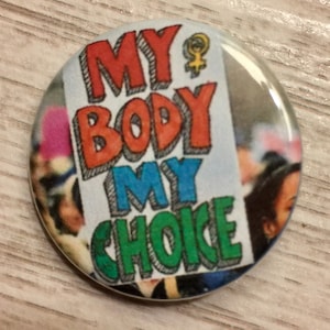 Mijn lichaam mijn keuze | 1,25 inch pro-choice pinback | protesttekenknop