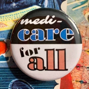 Medicare for all | 1.25 inch political button | healthcare | protest | Bernie Sanders