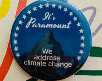 It’s paramount to address climate change | 1.25 inch pinback button