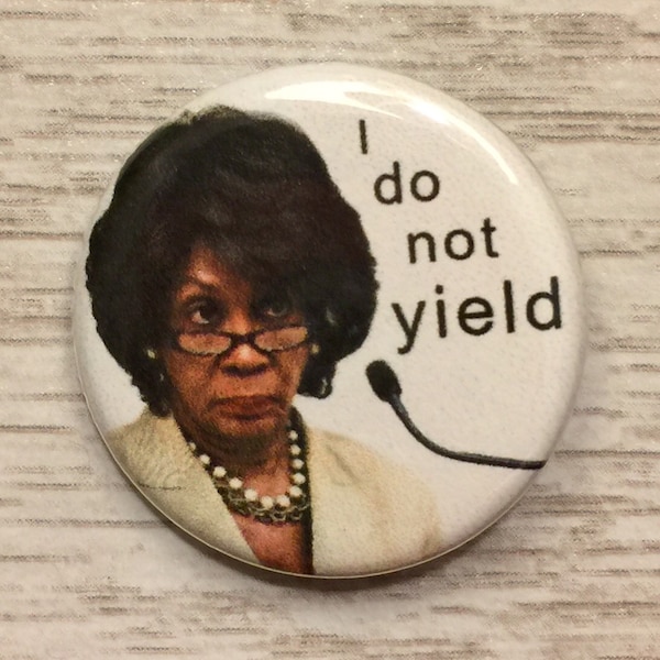 Maxine Waters 1.25 inch pinback button | reclaiming my time | BLM