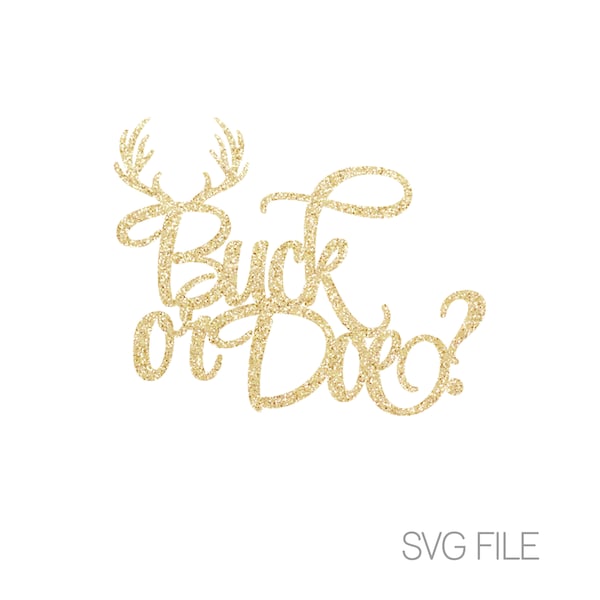 Buck or Doe SVG File | Gender Reveal | Baby Shower | He or She | Digital Download  | svg