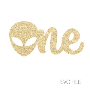 Alien One SVG | Alien SVG | Alien Birthday Party | First Birthday | Digital Download  | svg