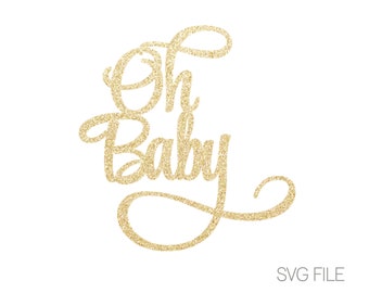 May include: Gold glitter lettering that reads "Oh Baby" with a decorative swirl design. SVG file.