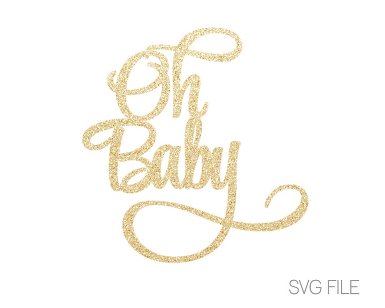 Oh Baby SVG File | Baby Shower SVG | Digital Download | svg image 1