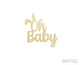 Oh Baby SVG | Oh Baby Easter SVG | Rabbit SVG | bunny svg | Digital Download  | svg