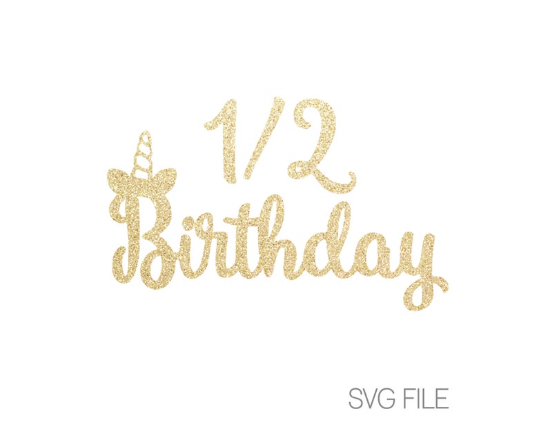 Free Free Half Birthday Svg Free 120 SVG PNG EPS DXF File