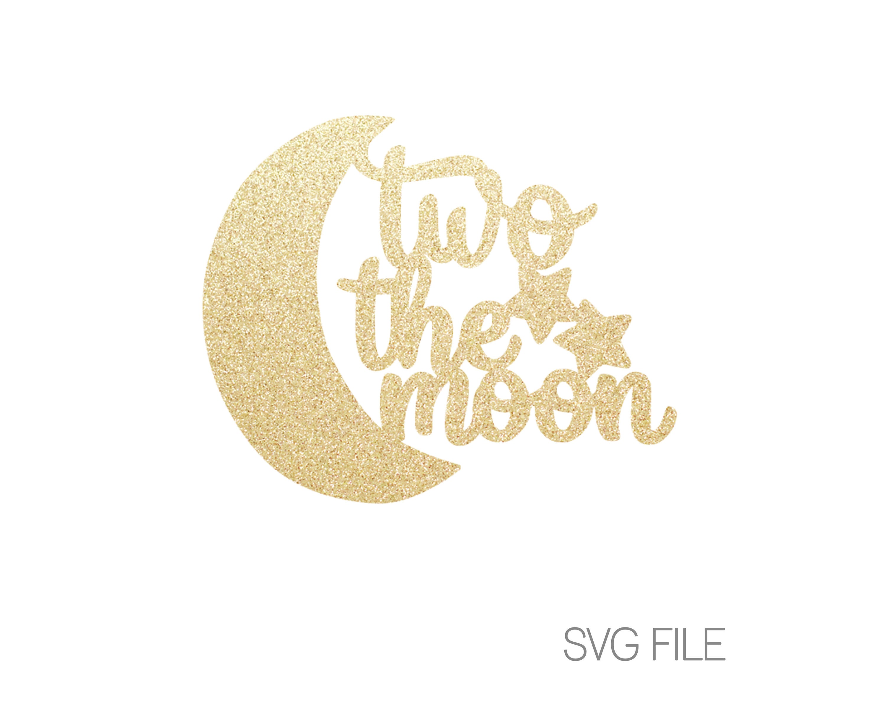 Digital Cut File for Download Two the Moon Svg SVG Cut File