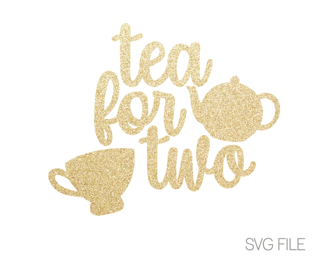 Tea for Two SVG Tea Party SVG Teacup Teapot 2 SVG Digital Download Svg