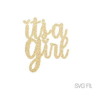 It&#39;s a Girl SVG File | Baby Shower SVG | Digital Download  | its a girl svg