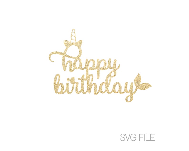 Free Free 106 Happy Birthday Mermaid Svg SVG PNG EPS DXF File
