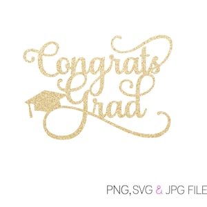 Congrats Grad SVG | class of 2025 | Graduate | Digital Download  | svg jpg png