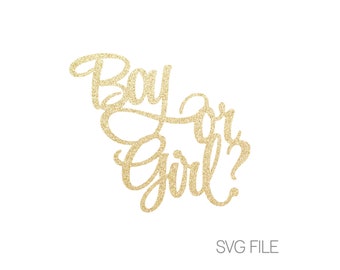 Boy or Girl SVG File | Gender Reveal | Baby Shower | Digital Download  | svg