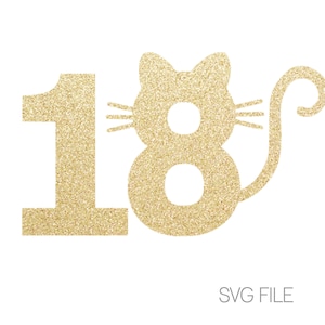 18 Cat SVG File | 18th Birthday SVG | Cat SVG | Eighteenth Birthday | Kitty Cat | Party | Digital Download  | svg