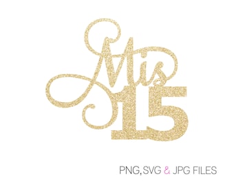 Mis 15 SVG | Mis Quince | Quinceañera svg | Digital Download  | svg | Printable