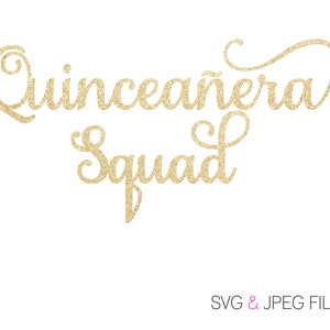 Quinceañera Squad SVG | Printable | Digital Download | Squad SVG | 15 SVG