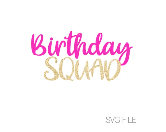 Download Free Birthday Squad Svg File Birthday Svg Squad Svg Digital Etsy PSD Mockup Template