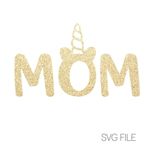 Mom Unicorn SVG | MOM SVG | Digital Download  | svg