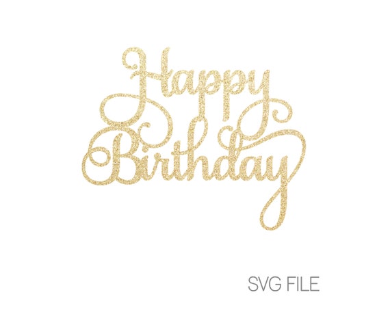 Download Happy Birthday Svg Digital Download Svg Etsy