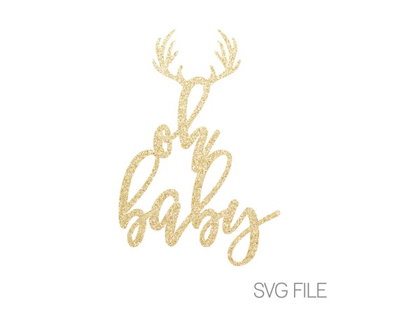 Download Oh Baby Svg File Woodland Deer Antlers Baby Shower Etsy