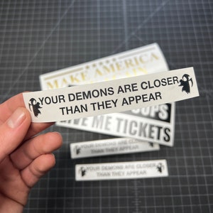 Your Demons Are Closer Than They Appear Vinyl Bumper Sticker Decal Car Truck Window Laptop Skin JDM Drift Euro