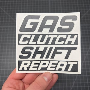 Gas Clutch Shift Repeat Vinyl Decal Car Window Sticker