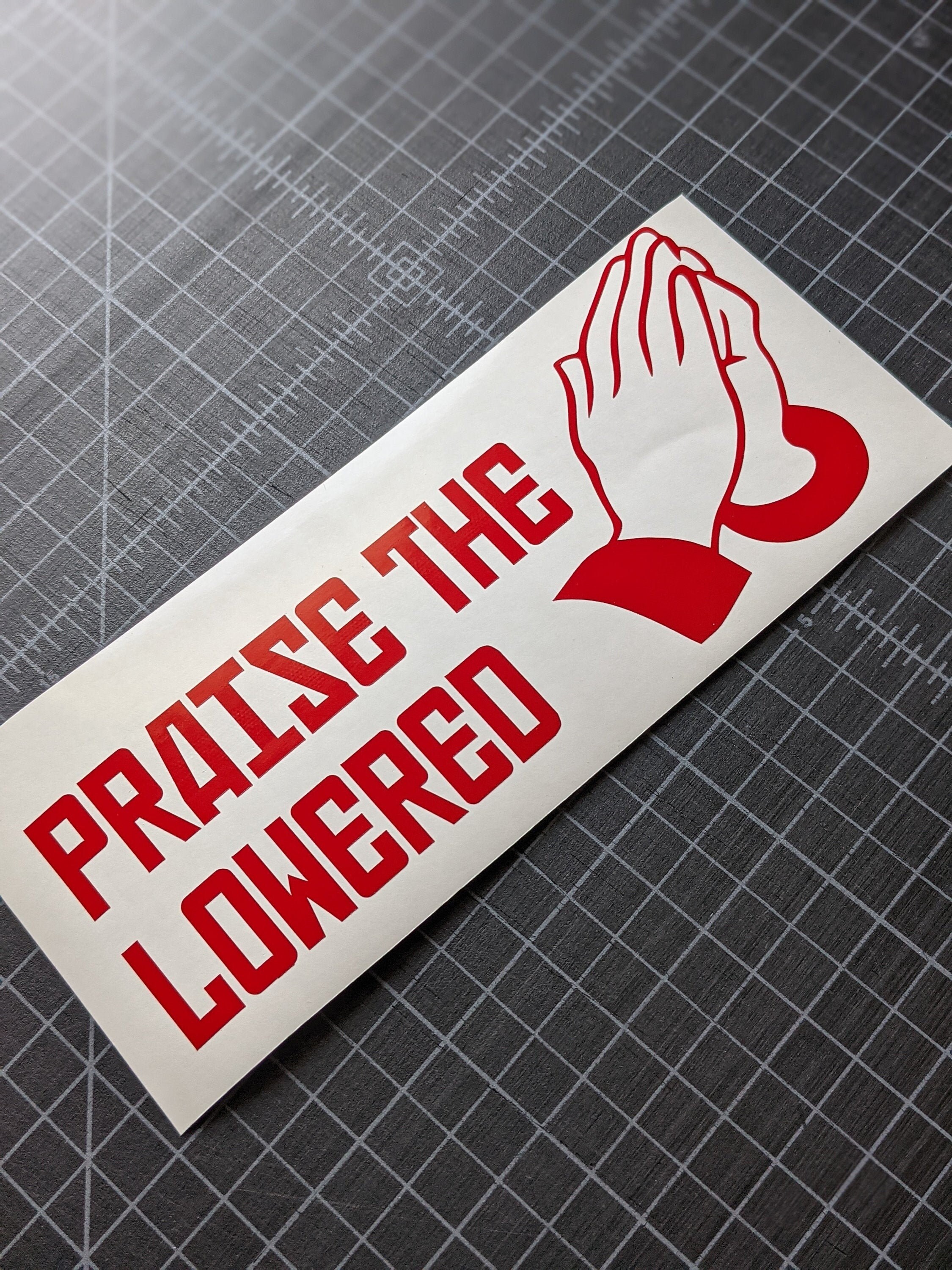 Praise The Lowered Funny Novelty Car Van Window Bumper Vinyl Stickers