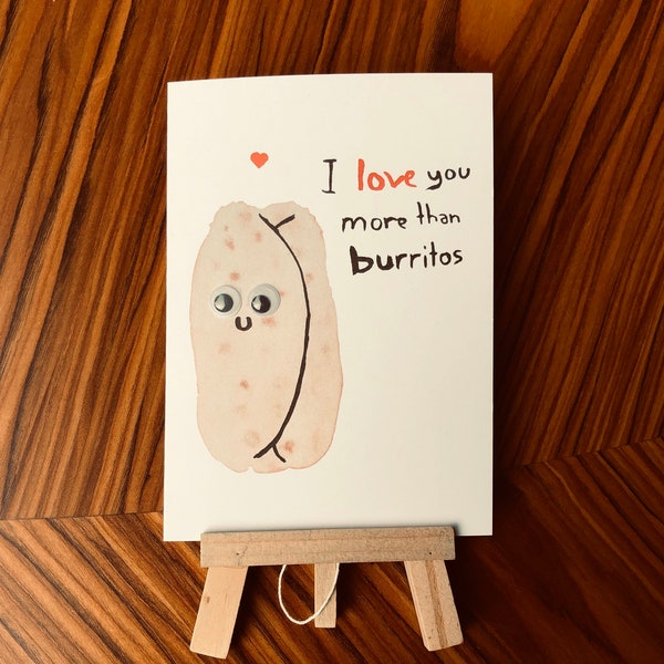 I Love You More Than Burritos Birthday Valentines Love Card