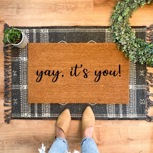 Yay It's You Funny Doormat Cute Mat Housewarming Etsy