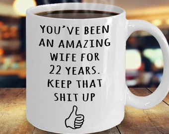 22nd Year Anniversary Gift For Wife, 22nd Anniversary Present For Her, Married 22 Years, 22nd Wedding Anniversary Mug, Funny Marriage Gift