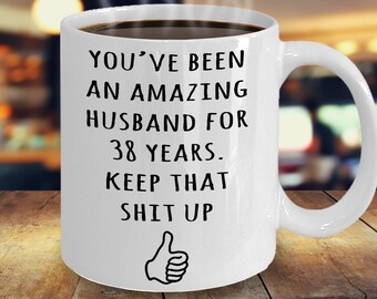 38 Year Anniversary Gift For Husband, 38th Anniversary Present For Him, Married 38 Years, 38th Wedding Anniversary Mug, Funny Marriage Gift