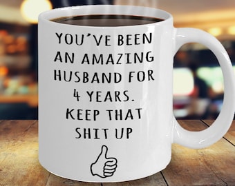 Regalo de aniversario de 4 años para el marido, 4o aniversario presente para él, casado cuatro años, taza del cuarto aniversario de la boda, regalo de matrimonio divertido