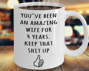 4 Year Anniversary Gift For Wife, 4th Anniversary Present For Her, Married Four Years, 4th Wedding Anniversary Mug, Funny Marriage Gift