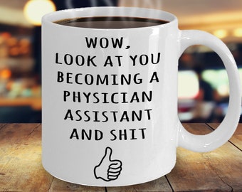 Look At You Becoming A Physician Assistant Coffee Mug Pa Graduation Gift Future Student Aspiring Congratulations Celebrate Funny