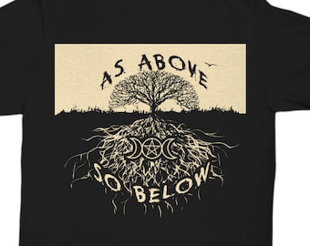 Como por encima de tan abajo, como por encima de así por debajo de la camisa, wiccan pagan regalo, regalo de bruja, regalo para las brujas, camisa de bruja de Halloween, para la bruja