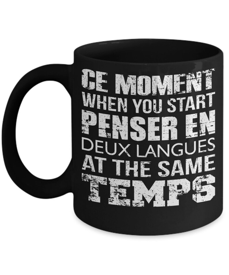 French Gifts French Mug Francais Mug Ce Moment When You Etsy