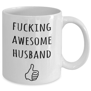 Husband,Husband Gifts,Husband Mug,Fucking Awesome Husband,Husband Birthday Gifts,Hubby Present,Apprciation,Thank You, Coffee Mug, Tea Cup image 2