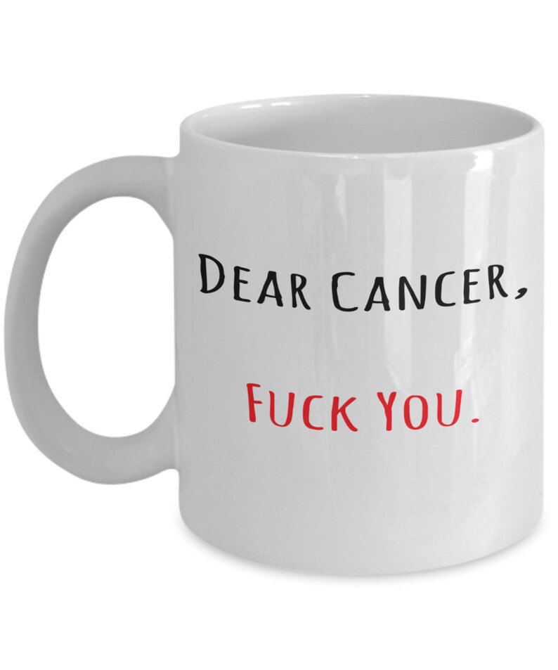 Dear Cancer Fuck You Coffee Mug, Cancer Survivor Gift, Cancer Survivor Mug, Breast Cancer Mug, Survivor Mug, Cancer Gift, Beating Cancer Mug image 4