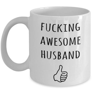 Husband,Husband Gifts,Husband Mug,Fucking Awesome Husband,Husband Birthday Gifts,Hubby Present,Apprciation,Thank You, Coffee Mug, Tea Cup image 3