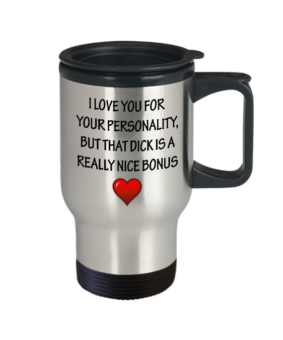 I Love You For Your Personality But That Dick Is A Really Nice Etsy